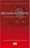 Nezahualcoyotl: El Despertar del Coyote