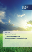 Textbook of Female Reproductive Endocrinology