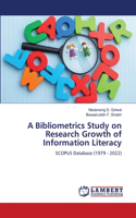 Bibliometrics Study on Research Growth of Information Literacy