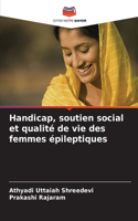 Handicap, soutien social et qualité de vie des femmes épileptiques