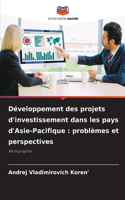 Développement des projets d'investissement dans les pays d'Asie-Pacifique