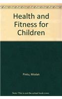 Health and Fitness for Children