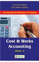 Cost and Works Accounting (Overheads and Methods of Costing (Paper II)