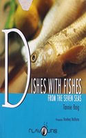 Dishes With Fishes From The Seven Seas