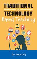 Traditional Vs. Technology Based Teaching