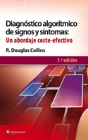 Diagnostico algoritmico de signos y sintomas: un abordaje coste-efectivo