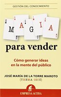 Magia para vender: Como generar ideas en la mente del publico