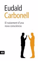 El naixement d'una nova consciencia