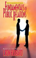 Fundamentals of Public Relations: (Scientology Handbook Series)