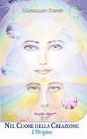 Nel Cuore della Creazione. L'Origine
