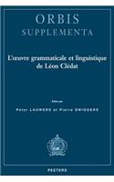 L'Oeuvre Grammaticale Et Linguistique de Leon Cledat