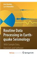 Routine Data Processing in Earthquake Seismology: (English)