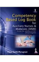 Competency Based Log Book For Auxiliary Nurses & Midwives (ANM): As Per the Syllabus of INC (Hindi-English)