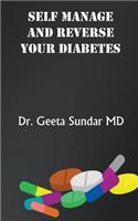 Self Manage And Reverse Your Diabetes: (English)