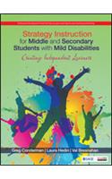 Strategy Instruction for Middle and Secondary Students with Mild Disabilities: Creating Independent Learners