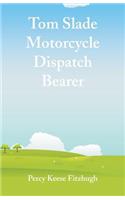 Tom Slade Motorcycle Dispatch Bearer
