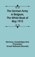 German Army in Belgium, the White Book of May 1915