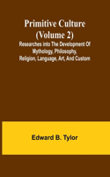 Primitive culture (Volume 2)