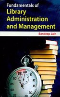 Fundamentals of Library Administration and Management