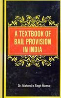 A Textbook Of Bail Provision In India