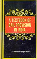 A Textbook Of Bail Provision In India