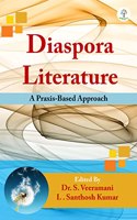 Diaspora Literature : A Praxis-Based Approach