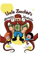 Uncle Zucchini's Amazing Mustache