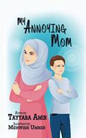 My Annoying Mom