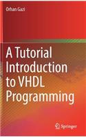 Tutorial Introduction to VHDL Programming