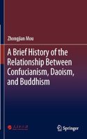 A Brief History of the Relationship Between Confucianism, Daoism, and Buddhism