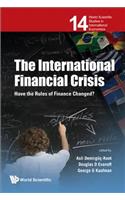 International Financial Crisis, The: Have the Rules of Finance Changed?