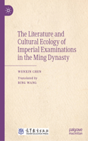 Literature and Cultural Ecology of Imperial Examinations in the Ming Dynasty