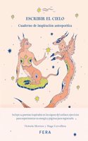 ESCRIBIR EL CIELO: Cuaderno de inspiracion astropoetica