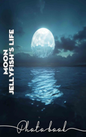 Moon Jellyfish's Life Photo Book