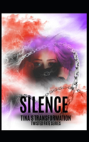Silence: (Twisted Fate)
