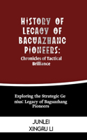 History of Legacy of Baguazhang Pioneers: Chronicles of Tactical Brilliance: Exploring the Strategic Genius: Legacy of Baguazhang Pioneers