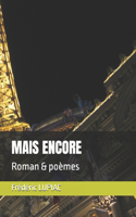 Mais Encore: Roman & poèmes