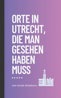 Orte in Utrecht, die man gesehen haben muss: Das kleine, Reiseführer