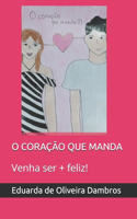 O coração que Manda!