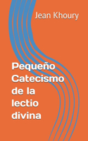 Pequeño Catecismo de la lectio divina