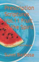 Prescription Scriptures Vol.11 Fruit of The Spirit