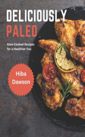 Deliciously Paleo