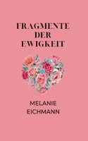 Fragmente Der Ewigkeit: (3 German Version of Second Chance Romance: Deutsche Version Von Romantik Der Zweiten Chance)