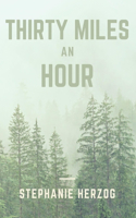 Thirty Miles an Hour