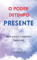 O Poder Detempo Presente