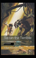 Tarzan the Terrible- By Edgar Rice(Annotated)