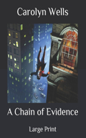 A Chain of Evidence: Large Print