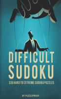 Difficult Sudoku: 330 Hard To Extremely Hard Sudoku Puzzles. 2 Large Size Puzzles Per Page. Solutions Included.(Difficult Sudoku Puzzle Books for Adults)