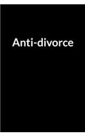 Anti-divorce: The Overweight African American Teacher and Wife's Guide to Saving Your Marriage through Text Messaging