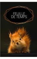 Feuille de Temps: Feuilles de temps hebdomadaires à remplir pendant 2 ans - Motif: Écureuil